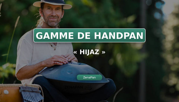 Handpan : la gamme Hijaz