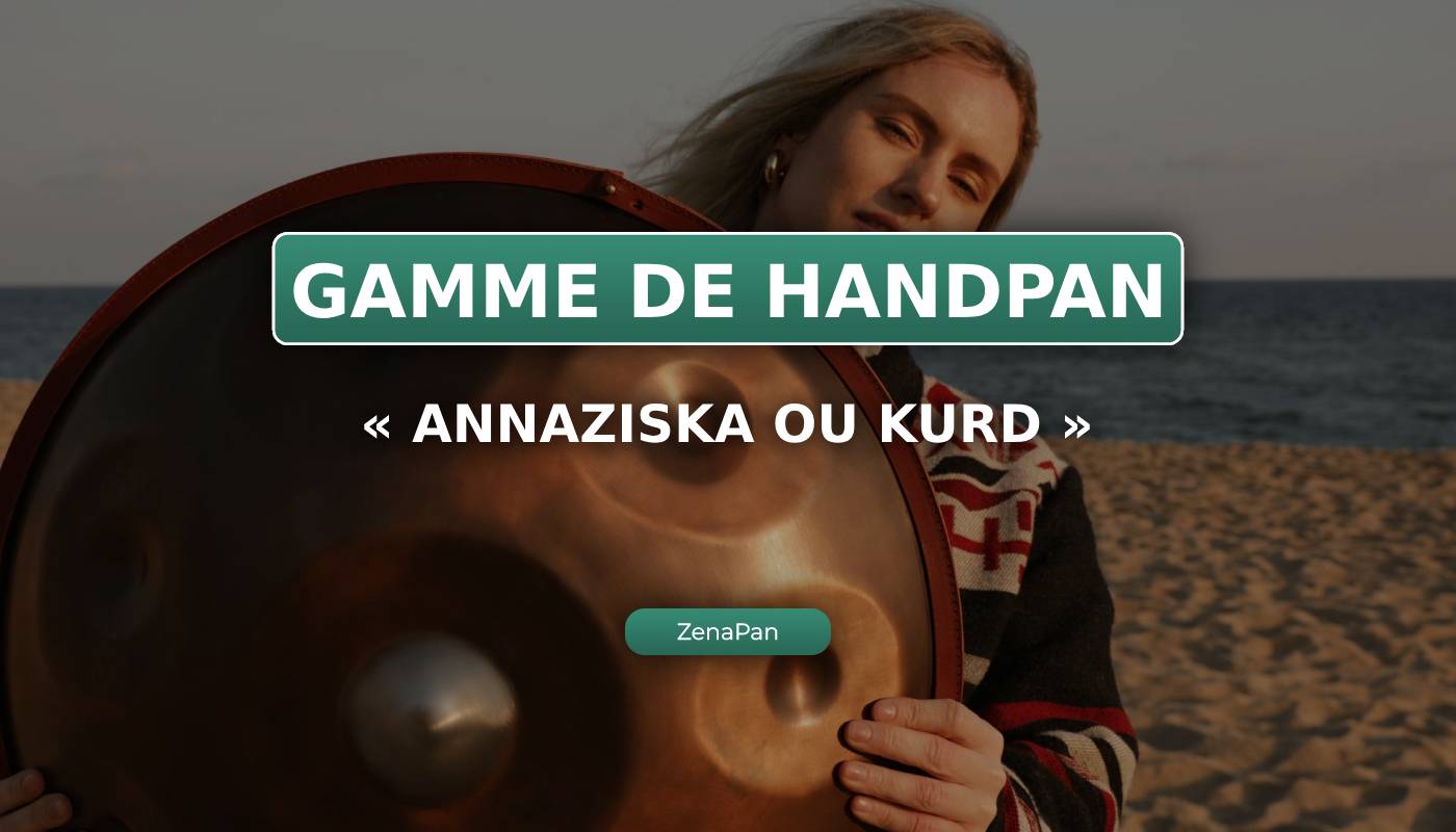 handpan gamme kurde, annaziska, kurd, scale, hang drum